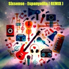 Sixsense - Espanyolita(REMIX 2013)- MASTER 2016