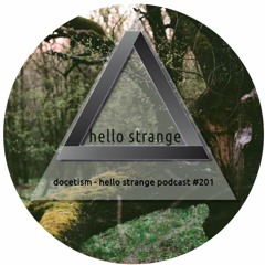 docetism - hello strange podcast #201