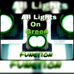 Function - All Lights On Green (Prod. by The Martianz)
