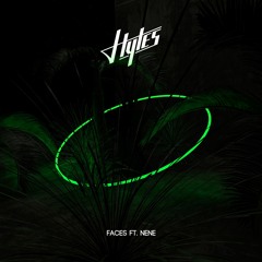 Hytes ft. NeNe - Faces
