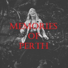 Memories Of Perth
