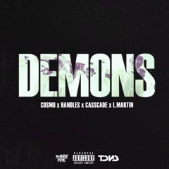 *Visual in Bio* Cosmo x Handles x Casscade x L Martin - Demons (Prod. By RXRmusic)
