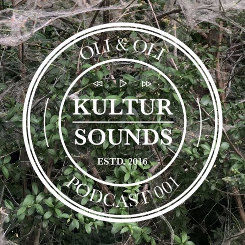 KulturSounds Podcast 001 - Oli&Oli