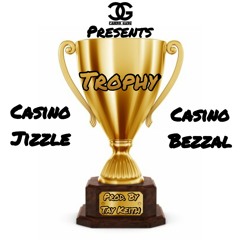 Casino Gang x "TROPHY" (Prod. By Tay Keith)