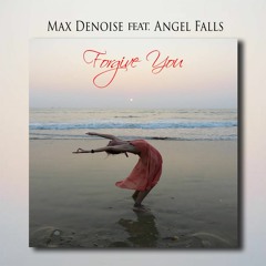 Max Denoise & Angel Falls - Forgive You ( Chill Around Mix )  Short Cut