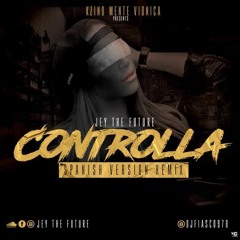 Drake - Controlla Spanish Remix By ( Jey The Future )
