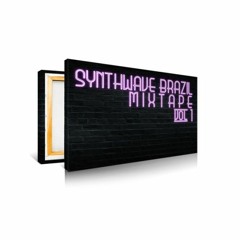 Synthwave Brazil Mixtape Vol. 1