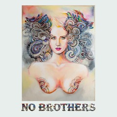 No Brothers - Dobro rodzi się