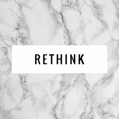 Rethink