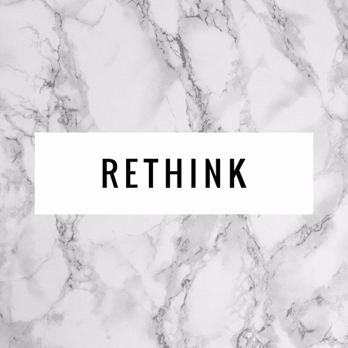 Rethink