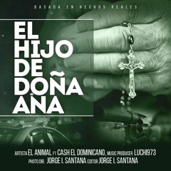 EL Hijo De Dona Ana FT CASH EL DOMINICANO