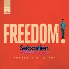 P.h.a.r.r.e.l.l W.i.l.l.i.a.m.s - Freedom (Sebastien Rebels Bootleg)