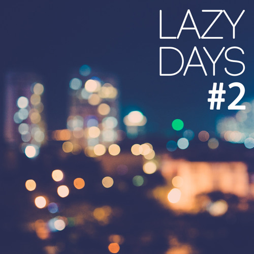 Lazy Days (Take 2)