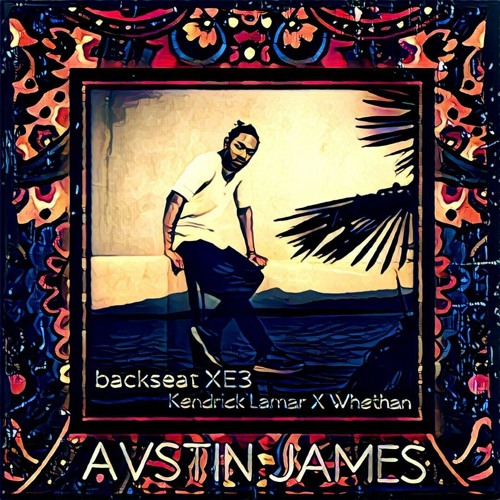 Stream AVSTIN JAMES - Backseat Xe3 ( Kendrick Lamar X Whethan )FREE  DOWNLOAD by 8 AD 8 Productions | Listen online for free on SoundCloud