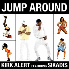 Kirk Alert - Jump Around Ft. Sikadis
