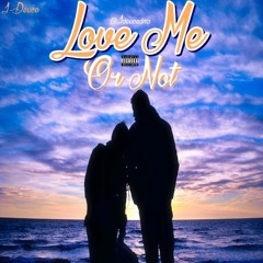 J-Deuce - Love Me Or Not @Jdeucedna