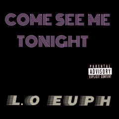 Come See Me Tonight