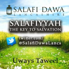 Salafiyyah - The Key to Salvation | Uways at-Taweel