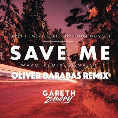 Gareth Emery Feat. Christina Novelli - Save Me (Oliver Barabas Remix)