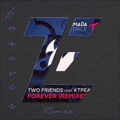 Two Friends feat. Ktpearl - Forever (Vanze Remix)
