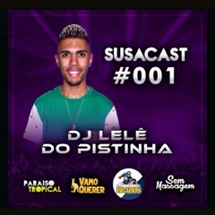 PODCAST DO DJLELÊ DO PISTINHA #001 [PART DJBUIU DA MANGUEIRA]