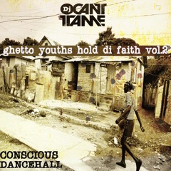 GHETTO YOUTHS HOLD DI FAITH VOL.2   "CONSCIOUS DANCEHALL"
