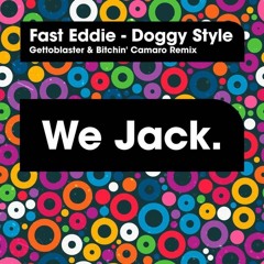 Fast Eddie - Doggy Style (Gettoblaster & Bitchin' Camaro Remix)