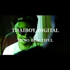 Thaiboy Digital - Yr So Beautiful (Live) (prod WhiteArmor)