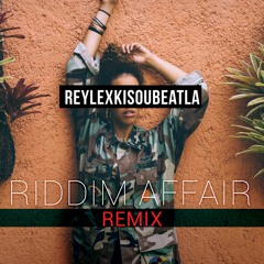 Reylexkisoubeatla - Riddim Affair (BlaBla Remix)
