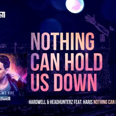 Hardwell & Headhunterz Ft.Haris - Nothing Can Hold Us Down (Hafrobeatz & Ricardo Ruano Hard Edit)