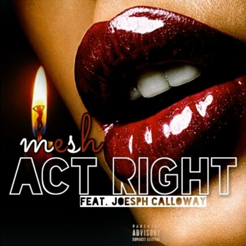 Act Right (ft. Mesh Banga)