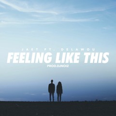 Feeling Like This (Feat.Delawou)