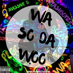 #WA SO DA WOO_ MASSIVE D X DJYASHBOYZz |FREE DOWNLOAD| 20K6