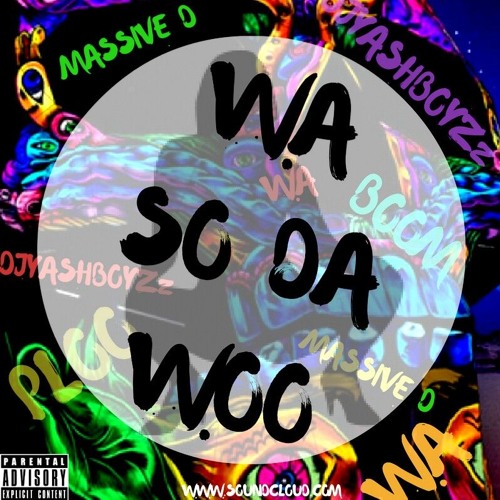 #WA SO DA WOO_ MASSIVE D X DJYASHBOYZz |FREE DOWNLOAD| 20K6