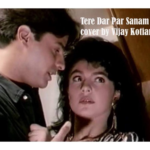 Tere Dar Par Sanam - cover by Vijay Kotian