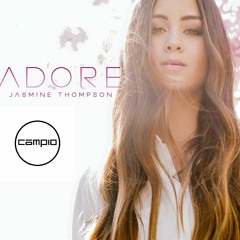 Jasmine Thompson - Adore (Campio Remix) [FREE DOWNLOAD]