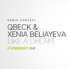 Qbeck and Xenia Beliayeva - Like a Dream (Sergio Moon Remix)