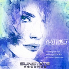 SNS047 : Platunoff - You Feel It's Better (Tim Iron Remix)