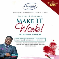 Sat 20.08.16 - Pastor Ezekiel ATANG -Make It Work - Singles Session