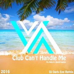 Flo Rida - Club Can't Handle Me ft. David Guetta (Dj Dark Eye Remix)