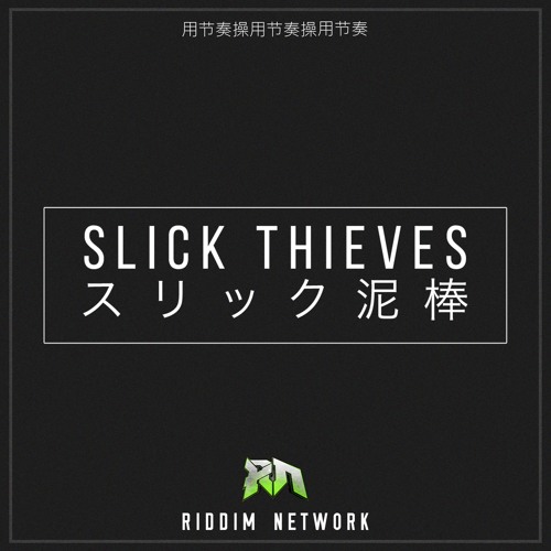Slick Thieves - Charge Up (Riddim Network Feature) Free Download