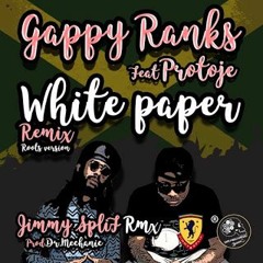 Gappy Ranks Feat. Protoje - White Paper - JimmySplif RMX 2016)