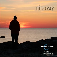 Max-Vell - Miles Away feat Olivia Grace