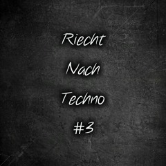 RIECHT NACH TECHNO #3 [BANGING TECHNO 145 BPM]