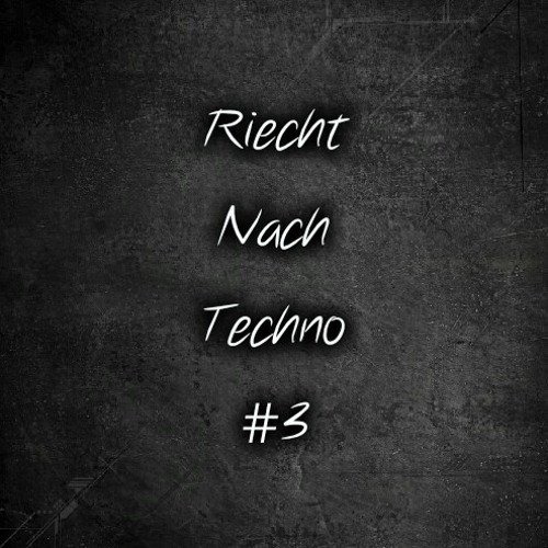 RIECHT NACH TECHNO #3 [BANGING TECHNO 145 BPM]