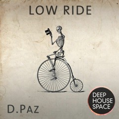 Deep House Space 84: Low Ride (D.Paz)