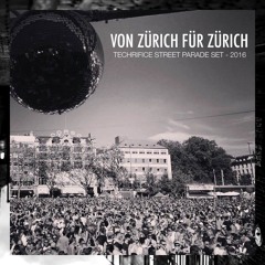 Von Zürich, für Zürich (Streetparade 16 Mix)