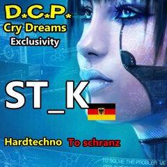 St K @  DCP Cry Dreams  180 BPM HT