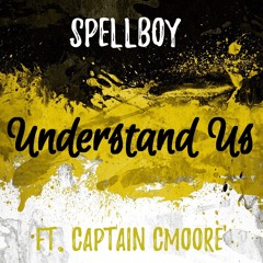 Understand Us Ft. Captain Cmoore