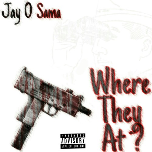 Where They At (Prod. by Jayo Sama)